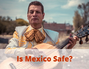 Is Mexico Safe?